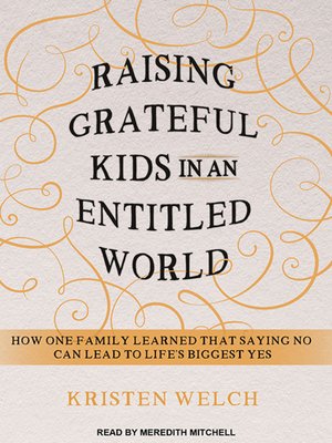 cover image of Raising Grateful Kids in an Entitled World